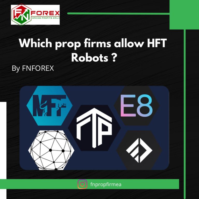 Exploring the World of High-Frequency Trading: Which Prop Firms Allow HFT Robots?